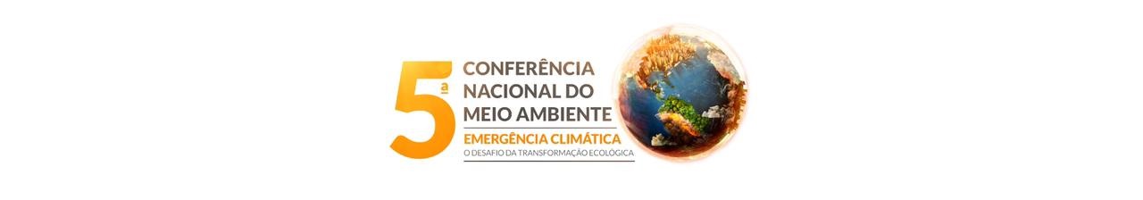 O tema definido pelo Governo Federal é “Emergência Climática: os desafios da transformação ecológica”